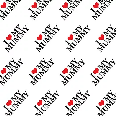 I Love My Mummy Gift Wrapping Paper Mothers Day • £3.99