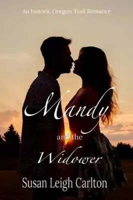 Mandy And The Widower: Historic Time Travel Romance By Carlton Susan Leigh • $10.65