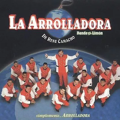 La Arrolladora Banda El Limon De Rene Camacho Simplemente CD New Sealed  • $12.99