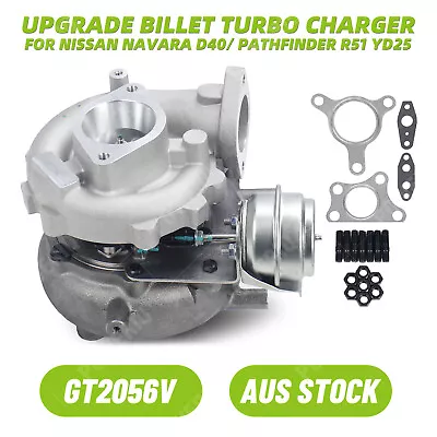 Upgrade Billet Turbo Charger GT2056V Fit Nissan Navara D40 Pathfinder R51 YD25 • $305