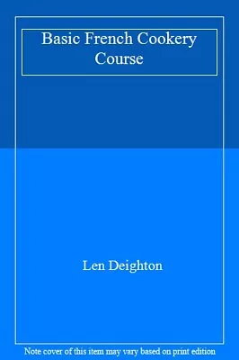 £4.19 • Buy Basic French Cookery Course By Len Deighton