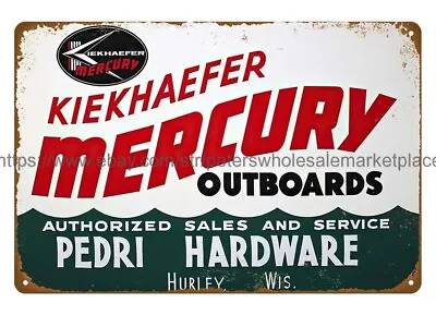 MERCURY KIEKHAEFER OUTBOARD MOTORS HURLEY Wisconsin Metal Tin Sign  Wall Decor • $18.92