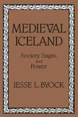 Medieval Iceland Society Sagas And Power By Jesse L. Byock 9780520069541 • £25