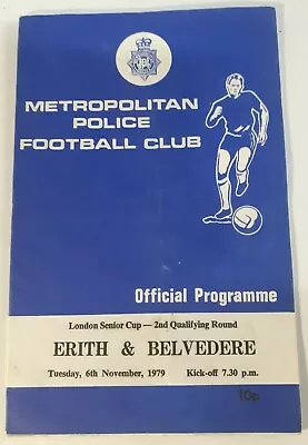 Met Police V Erith & Belvedere London Snr Cup Football Programme 06/11/1979 • £1.99