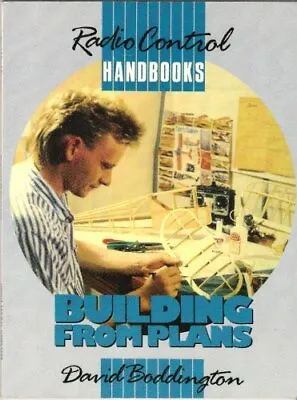 Building From Plans (Radio Control Handbooks) David Boddington Used; Good Book • £3.35