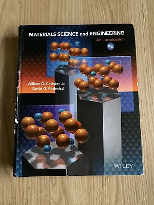 Materials Science And Engineering 9E Wiley Callister Rethwisch Hardcover • $32