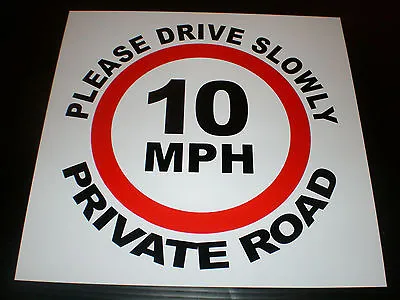 10 MPH Please Drive Slowly Private Road Sign Choice Of Sizes Metal/Plastic • £8.89