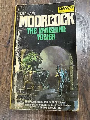 Michael Moorcock The Vanishing Tower Elric 1st Ed. 4th Printing Daw USA 1977 • $5.99