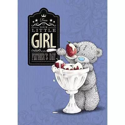 From Your Little Girl Me To You Bear Dad Fathers Day Greetings Card • £4.49