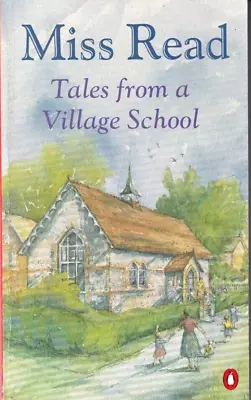 TALES FROM A VILLAGE SCHOOL - Miss Read • £3.95