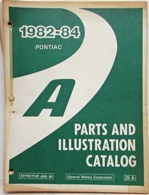 1982-1984 Pontiac 6000 Parts Book And Illustration Catalog • $112.40