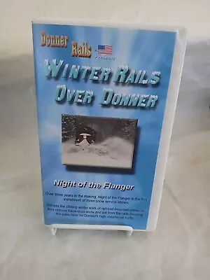 Donner Rails Train;VHS Winter Rails Over Donner Night Of The Flanger  • $6.99