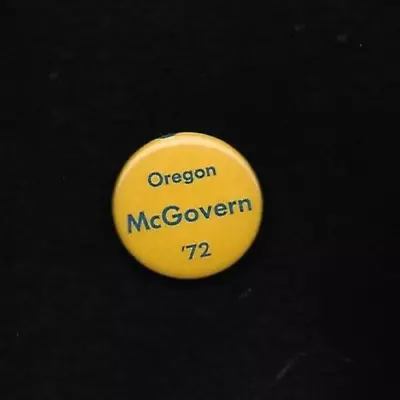 Uncommon GEORGE McGOVERN  1972 Presidential Campaign Button: OREGON For McGovern • $9.99