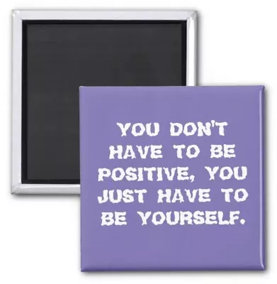 Square Magnet Daily Quotes Reminder Be Yourself Size 2 Inch Print Collectable • £19.28