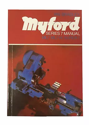 Series 7 Manual Suitable For ML7/ML7-R / Super 7 Lathes - Direct From Myford • $15.56