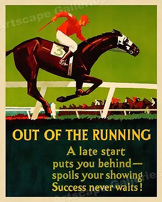 Out Of The Running - 1920s Horse Race Work Incentive Motivational Poster - 24x30 • $23.95