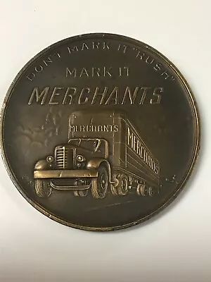 MERCHANTS MOTOR FREIGHT INC. Bronze Medal Don’t Mark It “Rush” Mark It Merchants • $75