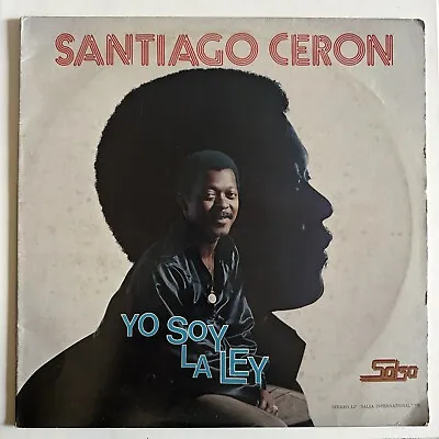 SANTIAGO CERON: Yo Soy La Ley Salsa International 12  LP 33 RPM • $22