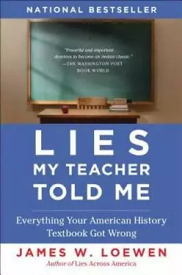 Lies My Teacher Told Me: Everything Your American History Textbo - VERY GOOD • $3.78