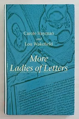 More Ladies Of Letters - Carole Hayman And Lou Wakefield Hardback 2001. Ref00106 • £12.36