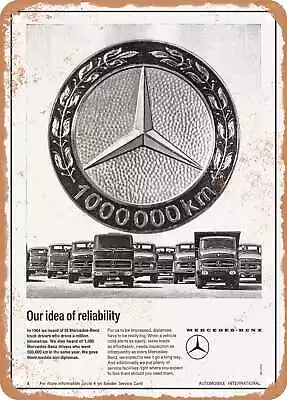 METAL SIGN - 1965 Mercedes Benz Trucks Our Idea Of Reliability Vintage Ad • $21.95