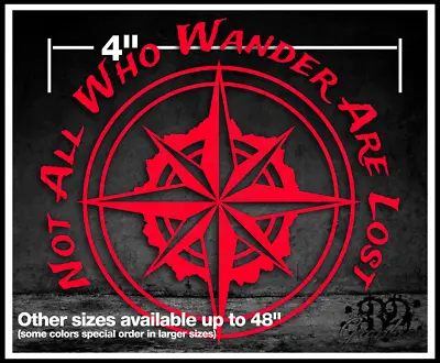$5.25 • Buy Not All Who Wander Are Lost Sticker Compass Decal Off Road Hiking Explorer 4x4