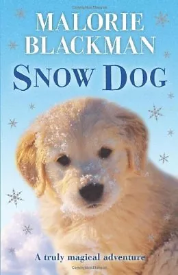 Snow Dog By  Malorie Blackman Sami Sweeten • £2.51