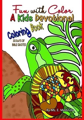 FUN WITH COLOR A KIDS DEVOTIONAL COLORING BOOK WITH 30 By E Medinilla BRAND NEW • $10.95