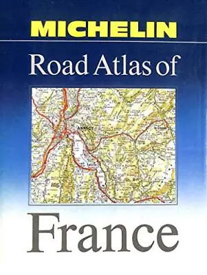 Michelin Road Atlas Of France By Michelin Hardback Book The Cheap Fast Free Post • £5.49