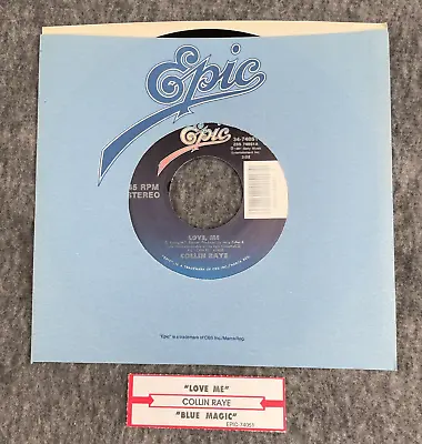 COLLIN RAYE Love Me / Blue Magic 45 Epic 34-74051 NEW UNPLAYED +ts • $5