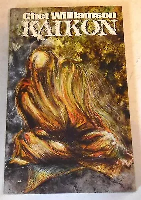 Chet Williamson – Kaikon - US 1st Limited Unreleased Scarce Chapbook – 2006 • £100