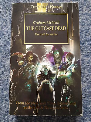 THE OUTCAST DEAD GRAHAM MCNEILL PB 1ST EDITION G HORUS HERESY #17 WARHAMMER 40k • £24.99