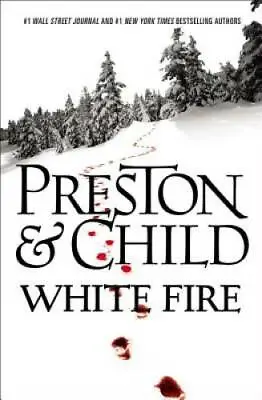White Fire (Pendergast) - Hardcover By Preston Douglas - GOOD • $4.41