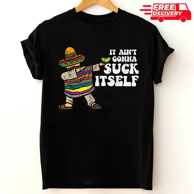 It Aint Gonna Suck Itself Mariachi Funny Cinco De Mayo Men T-Shirt Size S-5XL • $19.99