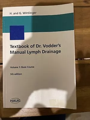 Textbook Of Dr. Vodder's Manual Lymph Drainage : Vol. 1 By Hildegard Wittlinger • $65