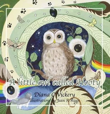 A Little Owl Called Hooty By Diana C. VickeryJean A. Riggs • £3.14