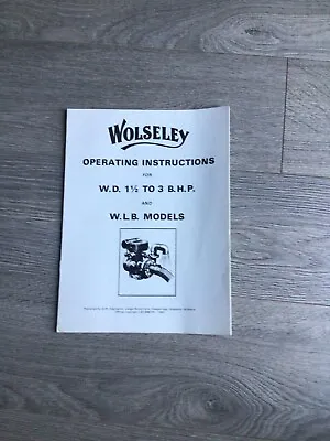 £7 • Buy Wolseley Operating Instructions For W.D. 1 1/2 To 3 B.H.P And W.L.B. Models