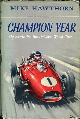 Champion Year - Mike Hawthorn Original Kimber First Edition 1959 Ferrari • £25