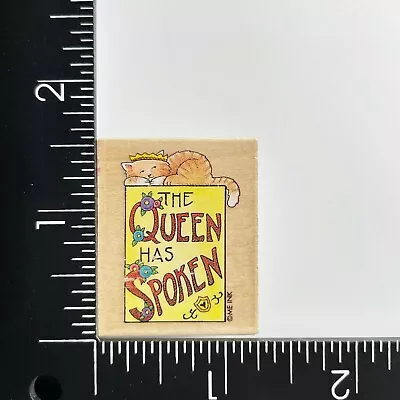 All Night Media Mary Engelbreit The Queen Has Spoken Cat Crown 843D Rubber Stamp • $5.59