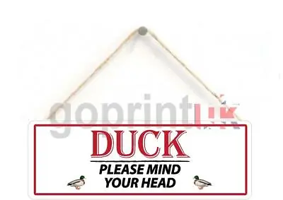 £5.99 • Buy Duck - Please Mind Your Head -  Printed Sign 