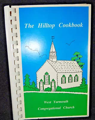 The Hilltop Cookbook West Yarmouth Congregational Church Massachusetts 1987 • $8.21