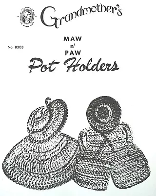 8303 Vintage Grandmother's MAW 'N' PAW POTHOLDERS Pattern To Crochet (Repro) • $6.99