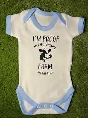 Baby Grow With 'I’m Proof My Daddy Doesn’t Farm All The Time' - Cow Design • £10