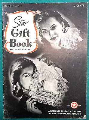 VINTAGE 1944 STAR Gift Book No 31 KNIT CROCHET TATTING Apron Bag Clothes Toys • $22.99