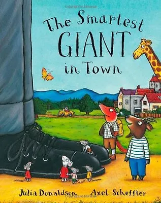 £2.31 • Buy The Smartest Giant In Town By Axel Scheffler Julia Donaldson
