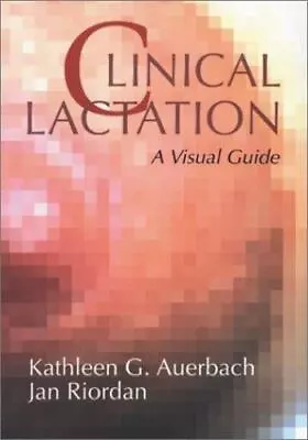 Clinical Lactation: A Visual Guide • $10.18
