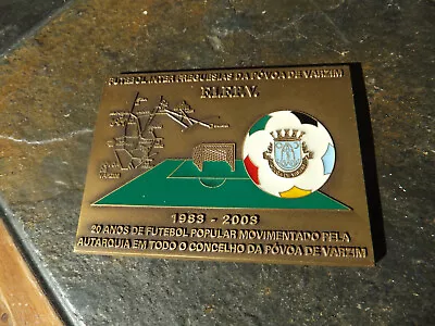 Metal Bronze? FIFPV Futbol Inter Freguesias Da Pavoa De Varzim 20 Years League • $10