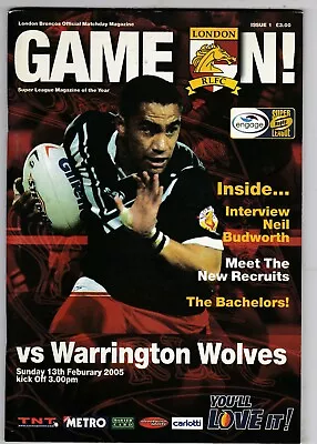 London Broncos V Warrington Wolves Super League 13/2/2005 • £3