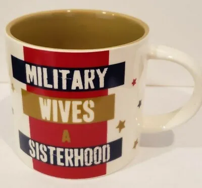 Military Wives A Sisterhood Mug 14 Oz  Homefront Girl • $8.95