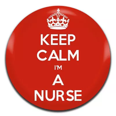 £0.99 • Buy Keep Calm I'm A Nurse 25mm / 1 Inch D Pin Button Badge
